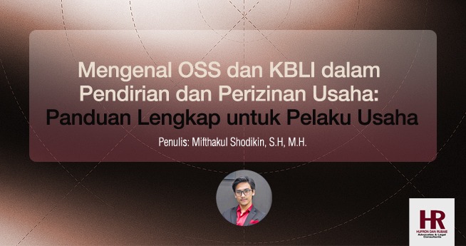 Mengenal OSS dan KBLI dalam Pendirian dan Perizinan Usaha: Panduan Lengkap untuk Pelaku Usaha Mengenal OSS dan KBLI dalam Pendirian dan Perizinan Usaha: Panduan Lengkap untuk Pelaku Usaha